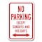 Signmission No Parking Except Sundays & Holidays 12inx18in Heavy Gauge Aluminums, A-1218 No Parkings - Except A-1218 No Parking Signs - Except - alternate 1